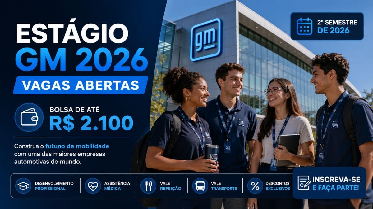 Estágio GM 2026: Vagas Abertas com Bolsa de até R$ 2.100